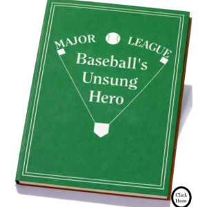 Baseballs Unsung Hero